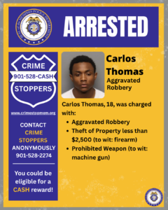 The image is a wanted‑style announcement graphic with a bright yellow background and a purple header that reads “ARRESTED” in large white letters. Below the header, on the left side, there is a vertical blue Crime Stoppers panel containing the Crime Stoppers logo, the phone number 901‑528‑CASH, the website crimestopmem.org, and text encouraging anonymous tips and noting the possibility of a cash reward. On the right side, the graphic displays a booking‑style photograph and the name “Carlos Thomas” with the label “Aggravated Robbery.” Beneath the name is text stating that the individual is 18 years old and listing charges: Aggravated Robbery, Theft of Property less than $2,500 (noted as a firearm), and Possession of a Prohibited Weapon (machine gun). A small Memphis Police Department seal appears at the bottom right corner.