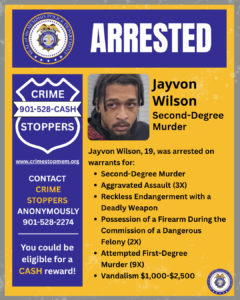 A graphic styled as an arrest announcement from the Memphis Police Department. At the top is a blue banner with the department seal on the left and the large white word “ARRESTED” on the right. Below, on the left side, there is a blue Crime Stoppers badge-shaped graphic that reads “CRIME STOPPERS 901-528-CASH” with the website www.crimestopmem.org and the text “CONTACT CRIME STOPPERS ANONYMOUSLY 901-528-2274. You could be eligible for a CASH reward!” On the right side, there is a rectangular photograph containing a blurred individual. Next to the photo is text reading “Jayvon Wilson — Second-Degree Murder.” Further down is a paragraph stating that Jayvon Wilson, age 19, was arrested on warrants for Second-Degree Murder, Aggravated Assault (3X), Reckless Endangerment with a Deadly Weapon, Possession of a Firearm During the Commission of a Dangerous Felony (2X), Attempted First-Degree Murder (9X), and Vandalism $1,000–$2,500. The background is yellow with gray textured borders, and a small Memphis Police Department seal appears in the bottom right corner.