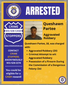 A flyer with a blue and yellow design from the Memphis Police Department displaying the word “ARRESTED” at the top. The left side features a “Crime Stoppers” badge with the phone number 901‑528‑CASH, the website crimstoppersmem.org, and a note encouraging anonymous contact for a possible cash reward. The right side shows a booking photo area with height markings behind an unidentified individual. Beside it, text reads: “Queshawn Partee – Aggravated Robbery.” Additional text states that Queshawn Partee, age 18, was charged with aggravated robbery (2 counts), criminal attempt to commit aggravated robbery, and possession of a firearm during the commission of a dangerous felony (3 counts). The bottom corner displays the Memphis Police Department seal.