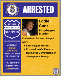 A graphic styled like a public safety announcement with a yellow and purple color scheme. Across the top is a large purple banner with the word “ARRESTED” in bold white letters. In the upper left corner appears a circular seal for the Memphis Police Department. Beneath that is a purple box with a white outline shaped like a badge containing the text “CRIME STOPPERS” and “901-528-CASH,” along with the website “www.crimestopmem.org.” Additional text in this box reads: “CONTACT CRIME STOPPERS ANONYMOUSLY 901-528-2274” and “You could be eligible for a CASH reward!” To the right is a square photo showing one person seated inside what appears to be the interior of a police vehicle. To the right of the photo, bold text reads: “Eddie Gant – First-Degree Murder.” Below that, more text states: “Eddie Gant, 28, was charged with:” followed by bullet points for “First-Degree Murder” and “Possession of a Firearm During the Commission of a Dangerous Felony.” In the bottom right corner is a small version of the Memphis Police Department seal.