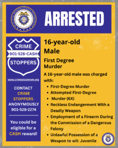 A public information poster from the Memphis Police Department with a blue-and-yellow color scheme. At the top, a large blue banner reads “ARRESTED,” and next to it is the department’s official seal. The left side features a “Crime Stoppers” emblem with the phone number 901-528-CASH and the website crimestopmem.org. Beneath it, text encourages contacting Crime Stoppers anonymously at 901-528-2274 for a possible cash reward. The right side lists charges for a “16-year-old male,” including first-degree murder, attempted first-degree murder, multiple counts of murder, reckless endangerment with a deadly weapon, employment of a firearm during a dangerous felony, and unlawful possession of a weapon as a juvenile. The bottom corner contains another small Memphis Police Department seal.