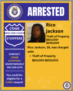 A rectangular poster with a blue and yellow background design. At the top, a wide blue banner displays the word “ARRESTED” in large white letters. To the left of the banner is a circular seal labeled “City of Memphis Police Department.” Below this, on the left side of the poster, there is a large blue shield-shaped graphic with white text that reads: “CRIME STOPPERS 901-528-CASH.” Under the shield is the website “www.crimestopmem.org,” followed by additional text: “CONTACT CRIME STOPPERS ANONYMOUSLY 901-528-2274 You could be eligible for a CASH reward!” To the right of the shield graphic, there is a rectangular photo showing one individual standing in front of a height chart background. To the right of the photo, black text reads: “Rico Jackson Theft of Property $60,000–$250,000 Rico Jackson, 36, was charged with: • Theft of Property $60,000–$250,000” A small circular Memphis Police Department seal appears at the bottom right corner of the poster.