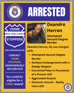 Graphic from the Memphis Police Department labeled 'Arrested.' It includes the department seal, a Crime Stoppers badge with contact information, and a photo of an individual seated in the back of a police vehicle. The text states that the person, age 33, was charged with attempted second-degree murder, reckless endangerment with a deadly weapon, convicted felon in possession of a firearm (two counts), aggravated assault, and domestic assault – bodily harm (two counts). The graphic notes that tips to Crime Stoppers may be eligible for a cash reward.