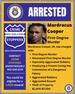 The image is a public‑information style poster with a yellow and purple color scheme. At the top is a wide purple banner with the large white word “ARRESTED.” On the left side is a purple panel shaped like a police badge that reads “CRIME STOPPERS 901‑528‑CASH,” along with the website “www.crimestopmem.org,” a phone number to contact Crime Stoppers anonymously, and a note stating that a cash reward may be available. At the top left corner is a circular seal for the Memphis Police Department.
To the right of the left panel, there is a rectangular photograph showing a person outdoors with short, styled hair.
Next to the photograph, the text in bold reads “Mardracus Cooper.” Beneath that, the text reads “First‑Degree Murder.” Additional text states: “Mardracus Cooper, 19, was charged with:” followed by a bulleted list:
• First‑Degree Murder
• Attempted First‑Degree Murder
• Especially Aggravated Robbery
• Employing a Firearm During the Commission of a Dangerous Felony
• Aggravated Robbery
• Aggravated Assault
• Theft of Property $1,000–$2,500
In the bottom right corner is a small circular Memphis Police Department emblem.